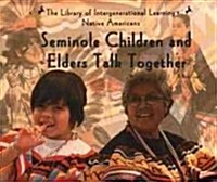 Seminole Children and Elders Talk Together (Hardcover)