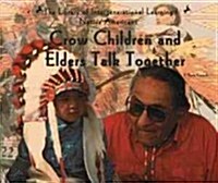 Crow Children and Elders Talk Together (Hardcover)