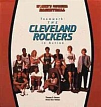 Teamwork: The Cleveland Rockers in Action (Library Binding)