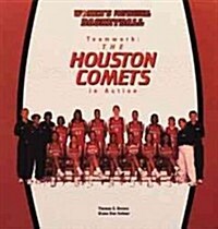 Teamwork: The Houston Comets in Action (Library Binding)