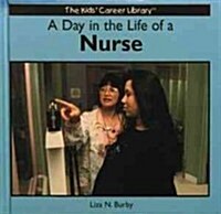 A Day in the Life of a Nurse (Library Binding)