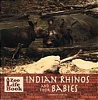 Indian Rhinos and Their Babies (Hardcover)