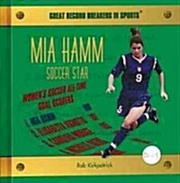 Mia Hamm: Soccer Star (Library Binding)