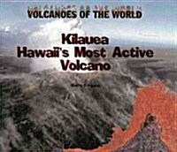 Kilauea Hawaiis Most Active Volcano (Library, 1st)