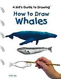 How to Draw Whales (Library Binding)