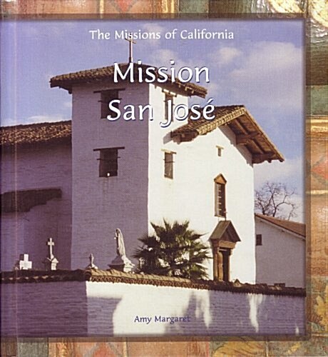 Mission San Jose de Guadalupe (Library Binding)