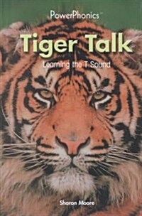 Tiger Talk: Learning the T Sound (Library Binding)