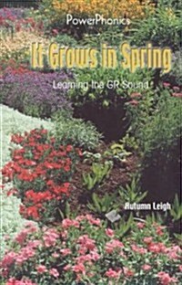 It Grows in Spring (Library Binding)