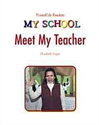 Meet My Teacher (Library Binding)