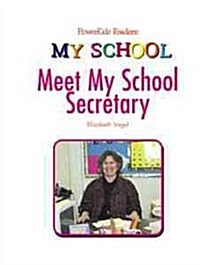 Meet the School Secretary (Library Binding)