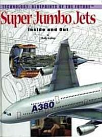 Super Jumbo Jets (Library Binding)