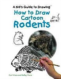 How to Draw Cartoon Rodents (Library Binding)