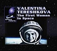 Valentina Tereshkova: The First Woman in Space (Library Binding)