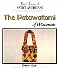 The Potawatamie of Wisconsin (Library Binding)