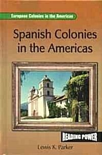 Spanish Colonies in the Americas (Library Binding)