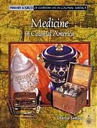 Medicine in Colonial America (Library Binding)