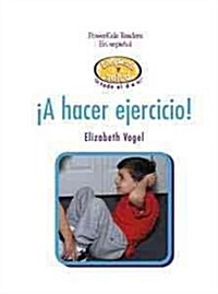 좥 Hacer Ejercicio! (Lets Exercise) (Library Binding)
