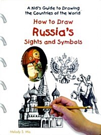 How to Draw Russias Sights and Symbols (Library Binding)