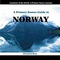 A Primary Source Guide to Norway (Library Binding)