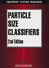 Aiche Equipment Testing Procedure - Particle Size Classifiers (Paperback, 2)