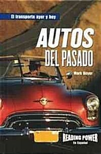 Autos del Pasado (Cars of the Past) (Library Binding)