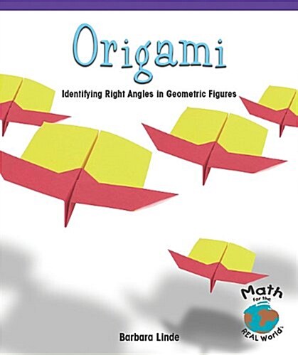 Origami: Identifying Right Angles in Geometric Figures (Paperback)