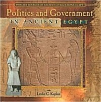 Politics and Government in Ancient Egypt (Paperback)