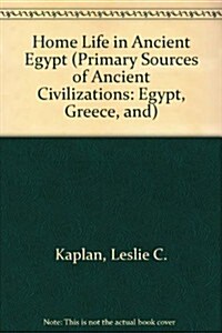 Home Life in Ancient Egypt (Paperback)