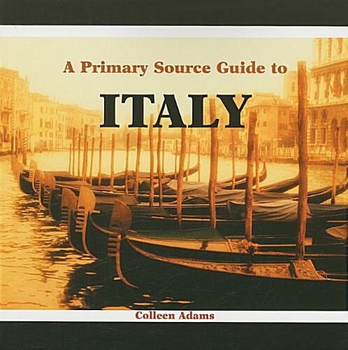 A Primary Source Guide to Italy (Paperback)