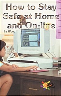 How to Stay Safe at Home and On-Line (Paperback, 1st)