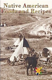 Native American Foods and Recipes (Paperback, 1st)