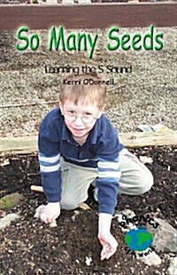 So Many Seeds: Learning the S Sound (Paperback)