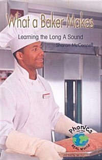 What a Baker Makes: Learning the Long A Sound (Paperback)