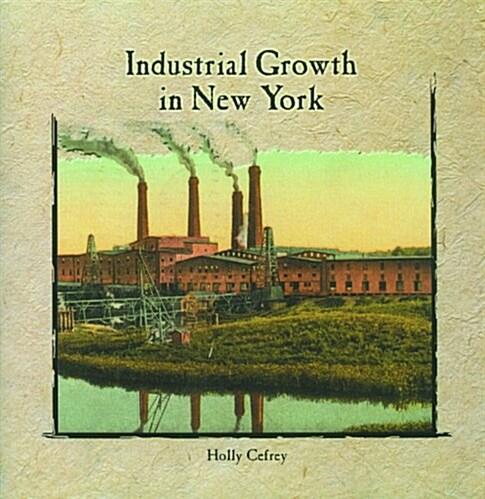 Industrial Growth in New York (Paperback)