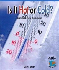 Is It Hot or Cold?: Learning to Use a Thermometer (Paperback)