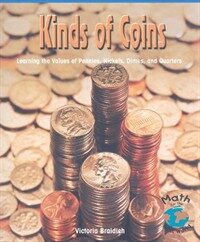 Kinds of Coins: Learning the Values of Pennies, Nickels, Dimes and Quarters (Paperback)