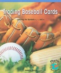 Trading Baseball Cards: Learning the Symbols +, -, and = (Paperback)