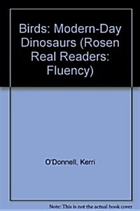 Birds: Modern-Day Dinosaurs (Paperback)