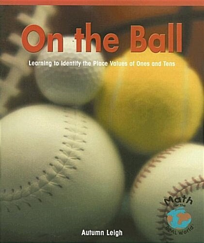 [중고] On the Ball: Learning to Identify the Place Values of Ones and Tens (Paperback)