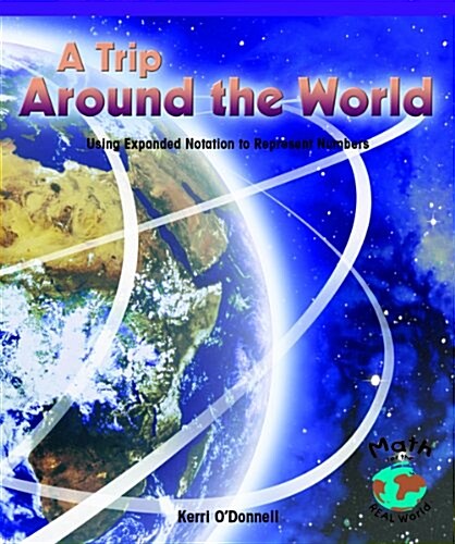 [중고] A Trip Around the World: Using Expanding Notation to Represent Numbers (Paperback)