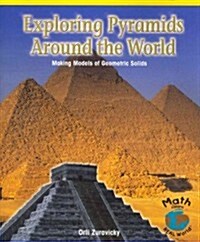 Exploring Pyramids Around the World: Making Models of Geometric Solids (Paperback)