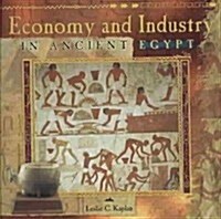 Economy and Industry In Ancient Egypt (Paperback, 1st)