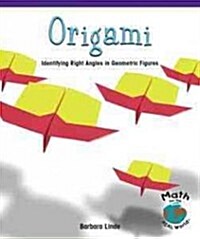 Origami: Identifying Right Angles in Geometric Figures (Library Binding)