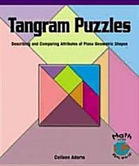 Tangram Puzzles: Describing and Comparing Attributes of Plane Geometric Shapes (Library Binding)