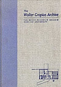 The Walter Gropius Archive (Hardcover)