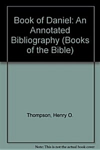 Book of Daniel: An Annotated Bibliography (Hardcover)