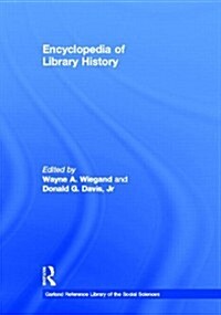 Encyclopedia of Library History (Hardcover)