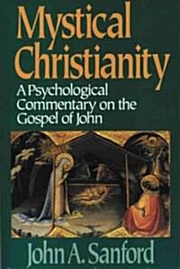 [중고] Mystical Christianity: A Psychological Commentary on the Gospel of John (Paperback)