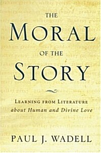 The Moral of the Story: Reflections on Religion and Literature (Paperback)