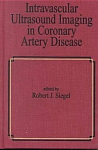 Intravascular Ultrasound Imaging in Coronary Artery Disease (Hardcover)